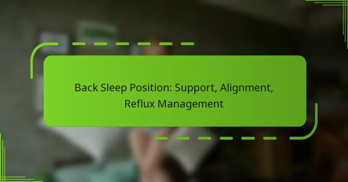 Back Sleep Position: Support, Alignment, Reflux Management