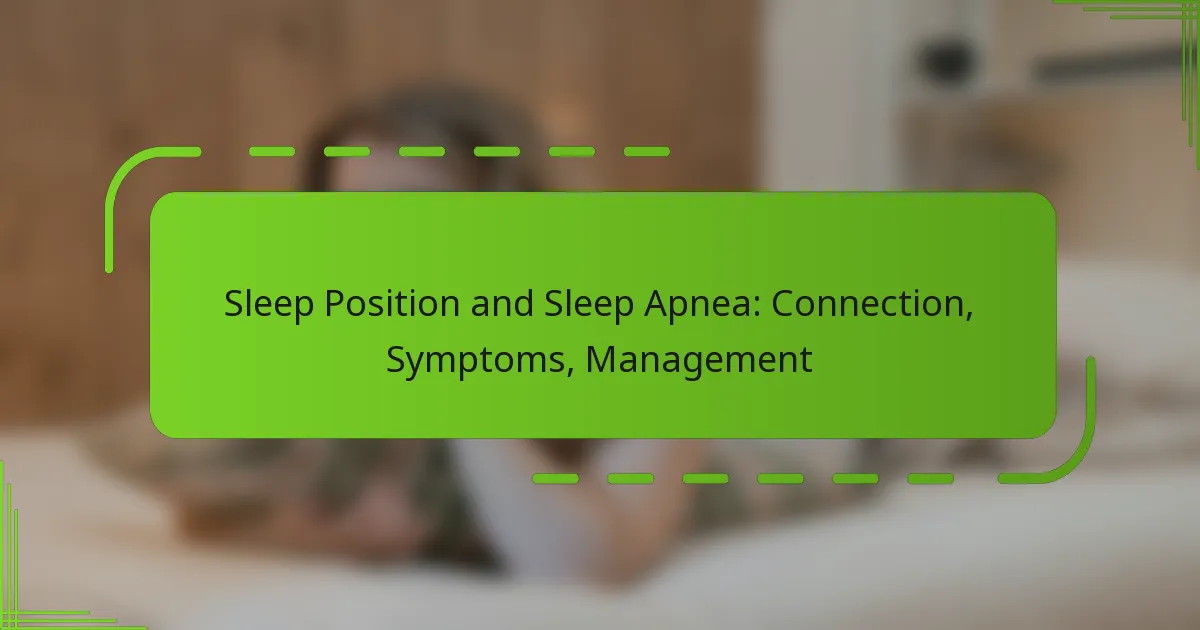Sleep Position and Sleep Apnea: Connection, Symptoms, Management