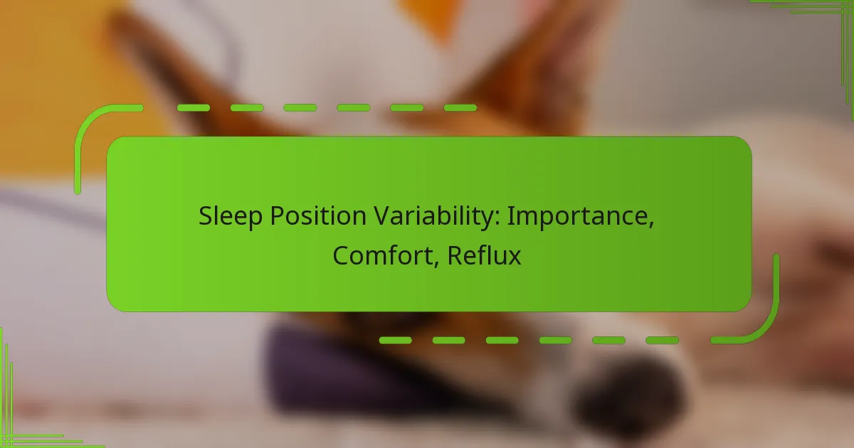 Sleep Position Variability: Importance, Comfort, Reflux