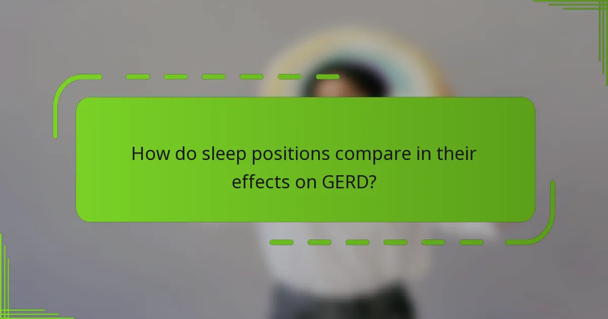 How do sleep positions compare in their effects on GERD?
