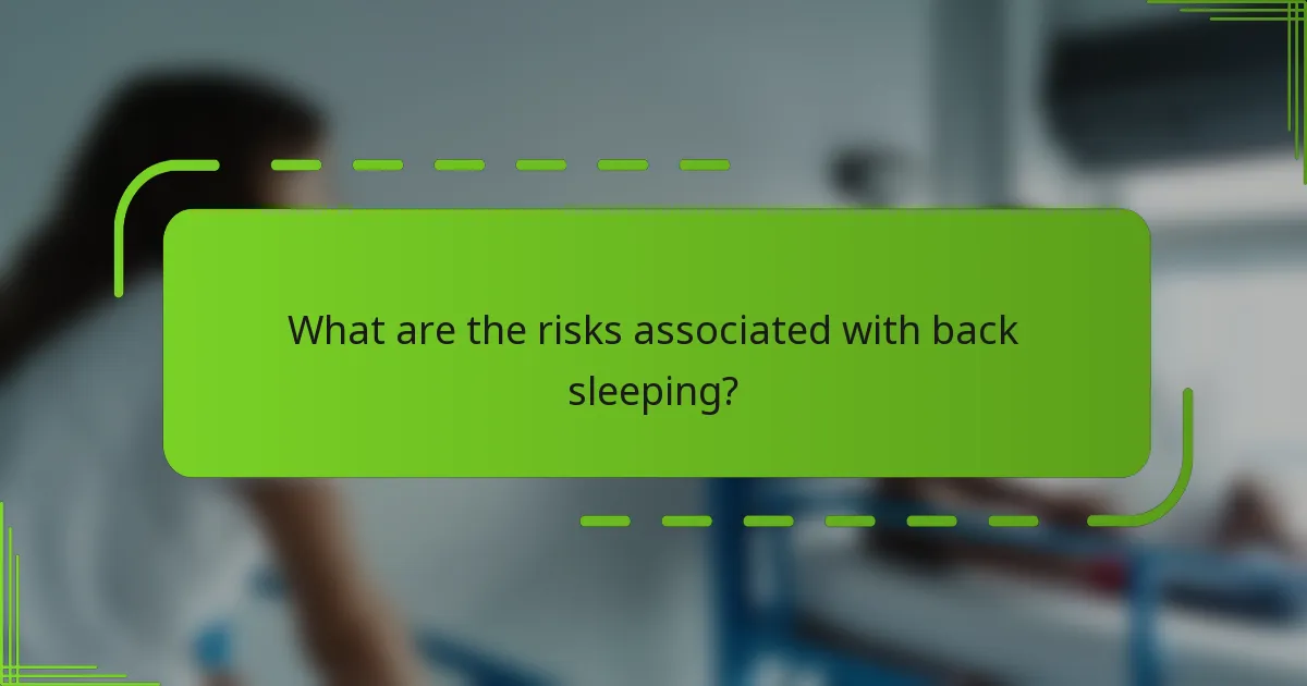 What are the risks associated with back sleeping?