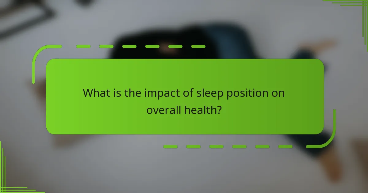 What is the impact of sleep position on overall health?